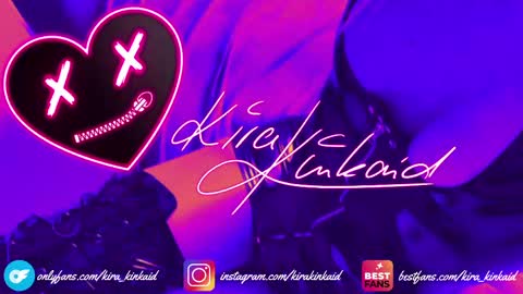 Kira Kinkaid online show from 05.25.26